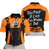 TOO FAST TO LIVE TOO YOUNG TO DIE - CAN AM - ORANGE - POLO SHIRT