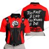 TOO FAST TO LIVE TOO YOUNG TO DIE - CAN AM - RED - POLO SHIRT