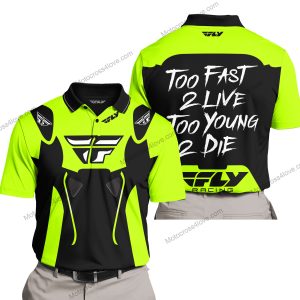 TOO FAST TO LIVE TOO YOUNG TO DIE - FLY RACING - NEON - POLO SHIRT