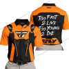 TOO FAST TO LIVE TOO YOUNG TO DIE - FLY RACING - ORANGE - POLO SHIRT
