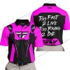 TOO FAST TO LIVE TOO YOUNG TO DIE - FLY RACING - PINK - POLO SHIRT