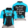 TOO FAST TO LIVE TOO YOUNG TO DIE - FLY RACING - SKY BLUE - POLO SHIRT