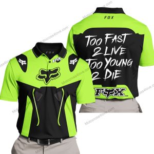 TOO FAST TO LIVE TOO YOUNG TO DIE - FOX RACING - GREEN 1 - POLO SHIRT