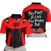 TOO FAST TO LIVE TOO YOUNG TO DIE - FOX RACING - RED - POLO SHIRT