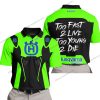 TOO FAST TO LIVE TOO YOUNG TO DIE - HUSQVARNA - GREEN - POLO SHIRT