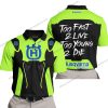 TOO FAST TO LIVE TOO YOUNG TO DIE - HUSQVARNA - GREEN 1 - POLO SHIRT