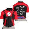 TOO FAST TO LIVE TOO YOUNG TO DIE - SUZUKI - RED - POLO SHIRT