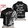 TOO FAST TO LIVE TOO YOUNG TO DIE - LIMITED EDITION - CUSTOM NAME - ALPINESTARS - BLACK - POLO SHIRT