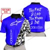 TOO FAST TO LIVE TOO YOUNG TO DIE - LIMITED EDITION - CUSTOM NAME - ALPINESTARS - BLUE - POLO SHIRT