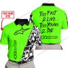 TOO FAST TO LIVE TOO YOUNG TO DIE - LIMITED EDITION - CUSTOM NAME - ALPINESTARS - GREEN - POLO SHIRT