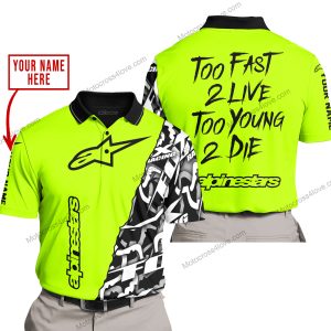 TOO FAST TO LIVE TOO YOUNG TO DIE - LIMITED EDITION - CUSTOM NAME - ALPINESTARS - NEON - POLO SHIRT