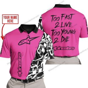 TOO FAST TO LIVE TOO YOUNG TO DIE - LIMITED EDITION - CUSTOM NAME - ALPINESTARS - PINK 1 - POLO SHIRT