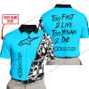 TOO FAST TO LIVE TOO YOUNG TO DIE - LIMITED EDITION - CUSTOM NAME - ALPINESTARS - SKY BLUE - POLO SHIRT