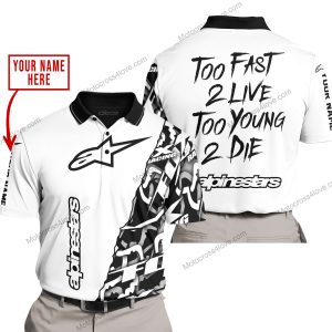 TOO FAST TO LIVE TOO YOUNG TO DIE - LIMITED EDITION - CUSTOM NAME - ALPINESTARS - WHITE - POLO SHIRT