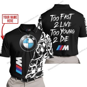 TOO FAST TO LIVE TOO YOUNG TO DIE - LIMITED EDITION - CUSTOM NAME - BMW - BLACK - POLO SHIRT
