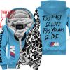 TOO FAST TO LIVE TOO YOUNG TO DIE - LIMITED EDITION - CUSTOM NAME - BMW - SKY BLUE - FLEECE ZIP HOOODIE