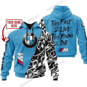TOO FAST TO LIVE TOO YOUNG TO DIE - LIMITED EDITION - CUSTOM NAME - BMW - SKY BLUE