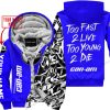 TOO FAST TO LIVE TOO YOUNG TO DIE - LIMITED EDITION - CUSTOM NAME - CAN AM - BLUE - FLEECE ZIP HOOODIE
