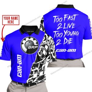TOO FAST TO LIVE TOO YOUNG TO DIE - LIMITED EDITION - CUSTOM NAME - CAN AM - BLUE - POLO SHIRT