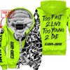 TOO FAST TO LIVE TOO YOUNG TO DIE - LIMITED EDITION - CUSTOM NAME - CAN AM - NEON - FLEECE ZIP HOOODIE