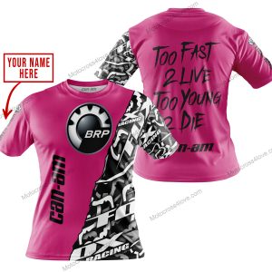 TOO FAST TO LIVE TOO YOUNG TO DIE - LIMITED EDITION - CUSTOM NAME - CAN AM - PINK 1 - T-SHIRT