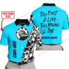 TOO FAST TO LIVE TOO YOUNG TO DIE - LIMITED EDITION - CUSTOM NAME - CAN AM - SKY BLUE - POLO SHIRT