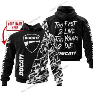 TOO FAST TO LIVE TOO YOUNG TO DIE - LIMITED EDITION - CUSTOM NAME - DUCATI - BLACK