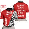 TOO FAST TO LIVE TOO YOUNG TO DIE - LIMITED EDITION - CUSTOM NAME - DUCATI - RED - POLO SHIRT