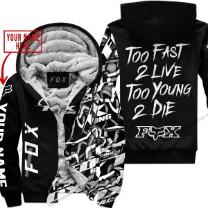 TOO FAST TO LIVE TOO YOUNG TO DIE - LIMITED EDITION - CUSTOM NAME - FOX RACING - BLACK - FLEECE ZIP HOOODIE