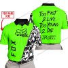 TOO FAST TO LIVE TOO YOUNG TO DIE - LIMITED EDITION - CUSTOM NAME - FOX RACING - GREEN - POLO SHIRT
