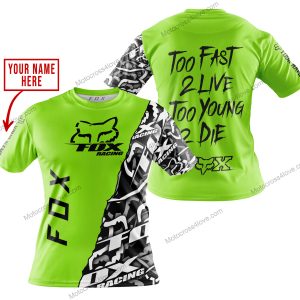 TOO FAST TO LIVE TOO YOUNG TO DIE - LIMITED EDITION - CUSTOM NAME - FOX RACING - GREEN 1 - T-SHIRT