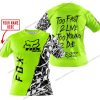 TOO FAST TO LIVE TOO YOUNG TO DIE - LIMITED EDITION - CUSTOM NAME - FOX RACING - NEON - T-SHIRT