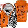 TOO FAST TO LIVE TOO YOUNG TO DIE - LIMITED EDITION - CUSTOM NAME - FOX RACING - ORANGE - FLEECE ZIP HOOODIE