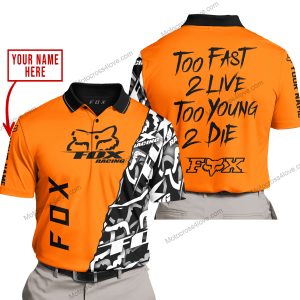 TOO FAST TO LIVE TOO YOUNG TO DIE - LIMITED EDITION - CUSTOM NAME - FOX RACING - ORANGE - POLO SHIRT