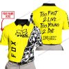 TOO FAST TO LIVE TOO YOUNG TO DIE - LIMITED EDITION - CUSTOM NAME - FOX RACING - YELLOW - POLO SHIRT