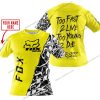 TOO FAST TO LIVE TOO YOUNG TO DIE - LIMITED EDITION - CUSTOM NAME - FOX RACING - YELLOW - T-SHIRT