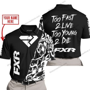 TOO FAST TO LIVE TOO YOUNG TO DIE - LIMITED EDITION - CUSTOM NAME - FXR - BLACK - POLO SHIRT