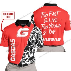 TOO FAST TO LIVE TOO YOUNG TO DIE - LIMITED EDITION - CUSTOM NAME - GAS GAS - RED - POLO SHIRT