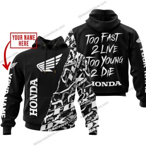TOO FAST TO LIVE TOO YOUNG TO DIE - LIMITED EDITION - CUSTOM NAME - HONDA - BLACK