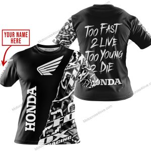 TOO FAST TO LIVE TOO YOUNG TO DIE - LIMITED EDITION - CUSTOM NAME - HONDA - BLACK - T-SHIRT