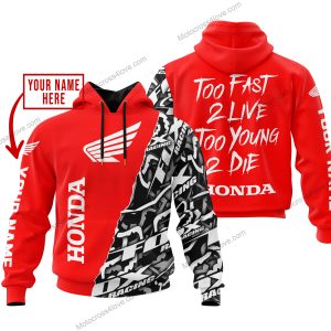 TOO FAST TO LIVE TOO YOUNG TO DIE - LIMITED EDITION - CUSTOM NAME - HONDA - RED