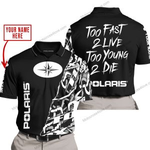 TOO FAST TO LIVE TOO YOUNG TO DIE - LIMITED EDITION - CUSTOM NAME - POLARIS - BLACK - POLO SHIRT