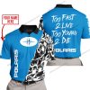TOO FAST TO LIVE TOO YOUNG TO DIE - LIMITED EDITION - CUSTOM NAME - POLARIS - BLUE - POLO SHIRT