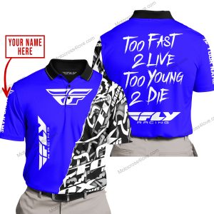 TOO FAST TO LIVE TOO YOUNG TO DIE - LIMITED EDITION - CUSTOM NAME - FLY RACING - BLUE - POLO SHIRT