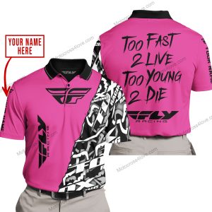 TOO FAST TO LIVE TOO YOUNG TO DIE - LIMITED EDITION - CUSTOM NAME - FLY RACING - PINK 1 - POLO SHIRT