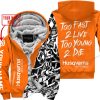 TOO FAST TO LIVE TOO YOUNG TO DIE - LIMITED EDITION - CUSTOM NAME - HUSQVARNA - ORANGE - FLEECE ZIP HOOODIE