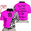 TOO FAST TO LIVE TOO YOUNG TO DIE - LIMITED EDITION - CUSTOM NAME - HUSQVARNA - PINK - POLO SHIRT