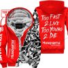TOO FAST TO LIVE TOO YOUNG TO DIE - LIMITED EDITION - CUSTOM NAME - HUSQVARNA - RED - FLEECE ZIP HOOODIE