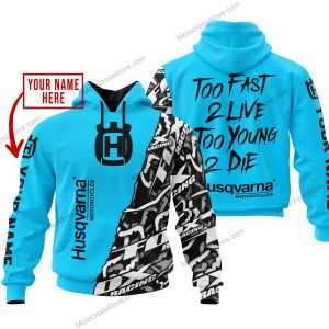 TOO FAST TO LIVE TOO YOUNG TO DIE - LIMITED EDITION - CUSTOM NAME - HUSQVARNA - SKY BLUE