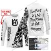 TOO FAST TO LIVE TOO YOUNG TO DIE - LIMITED EDITION - CUSTOM NAME - HUSQVARNA - WHITE - JERSEY